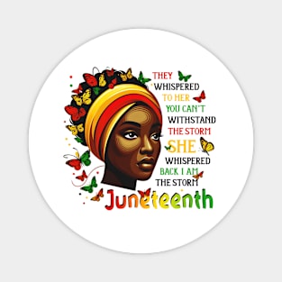 Juneteenth I am The Storm Black Women Black History Month Magnet